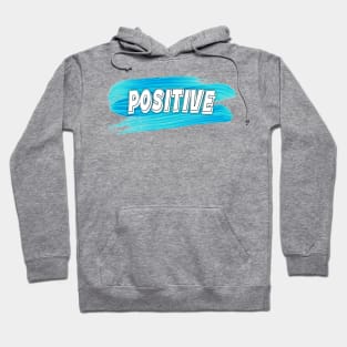 Positive Hoodie